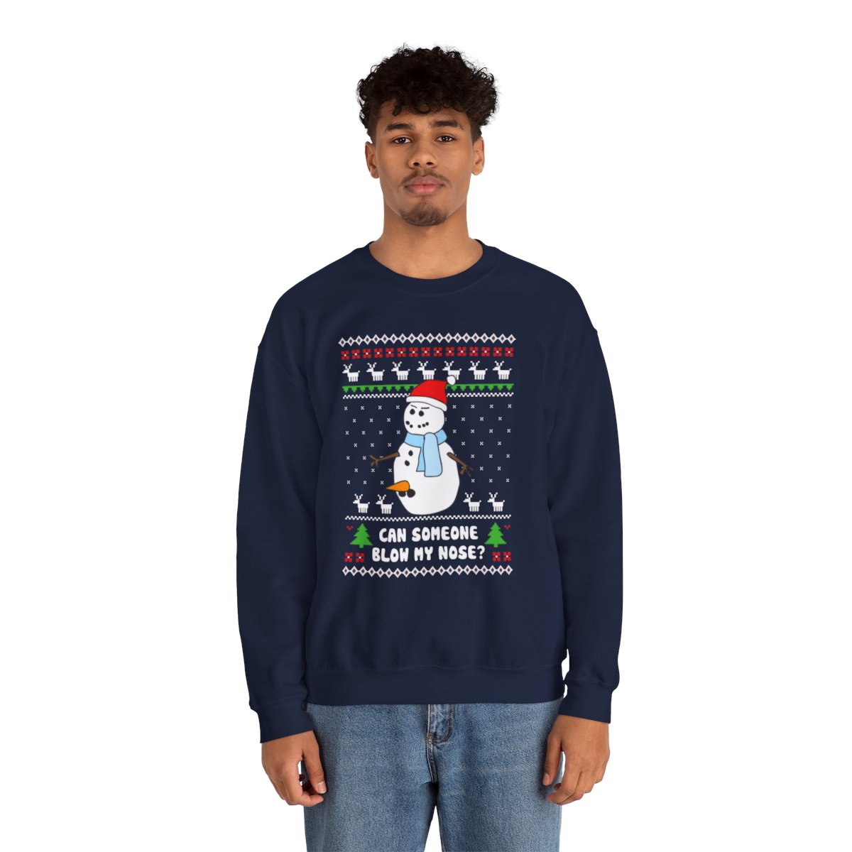 Can Someone Blow My Nose Snowman Ugly Christmas Sweatshirt