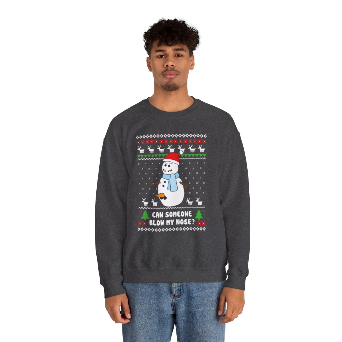 Can Someone Blow My Nose Snowman Ugly Christmas Sweatshirt