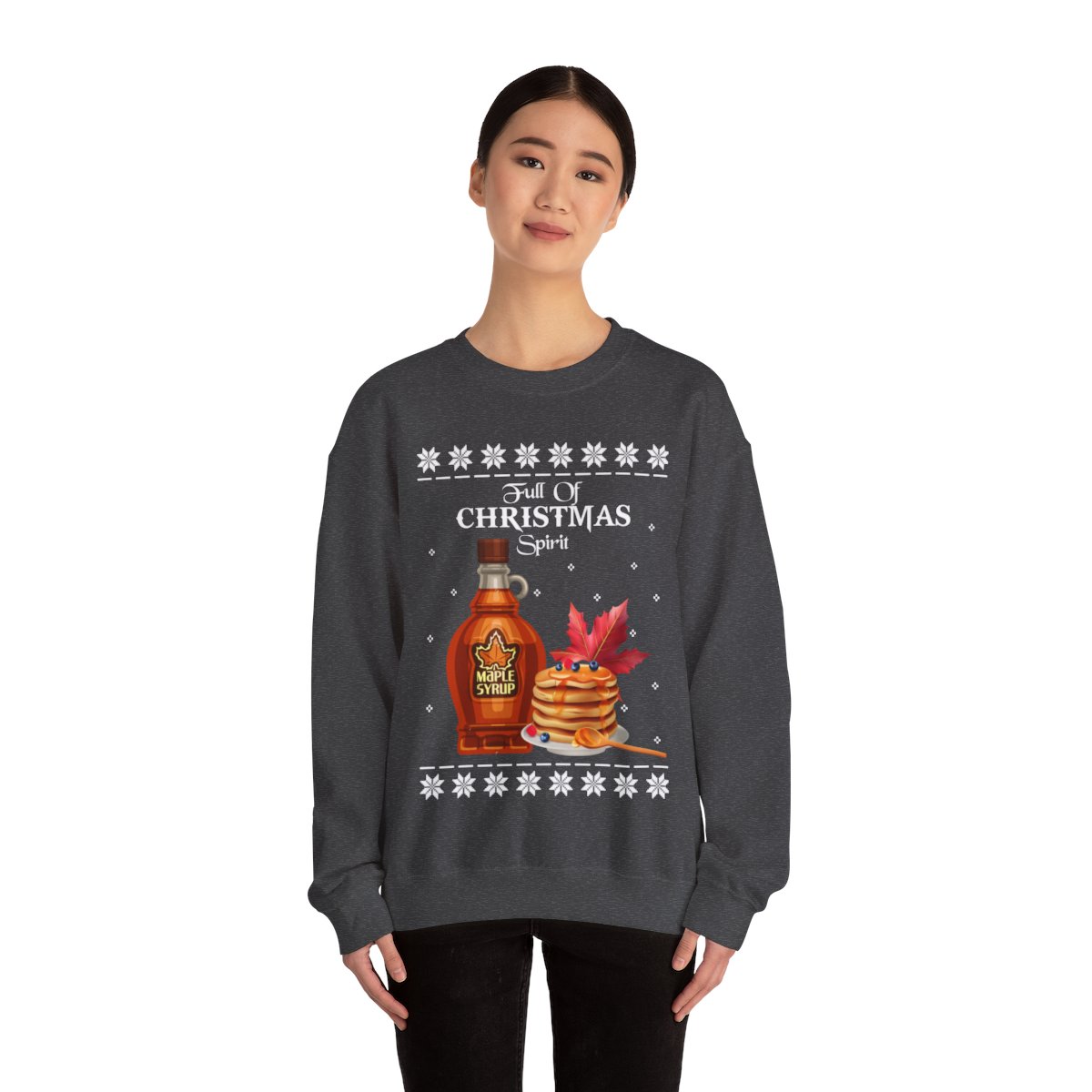 Maple Syrup Full Of Christmas Spirit Ugly Sweater For Women