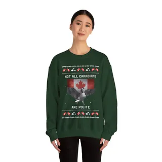Not All Canadians Are Polite Ugly Christmas Sweatshirt For Women