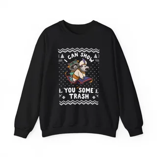 I Can Show You Some Trash Ugly Xmas Sweatshirt