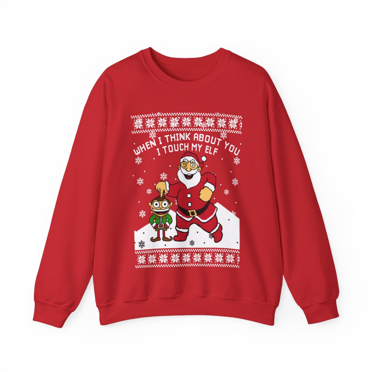 When I Think About You I Touch My Elf Ugly Christmas Sweatshirt Womens