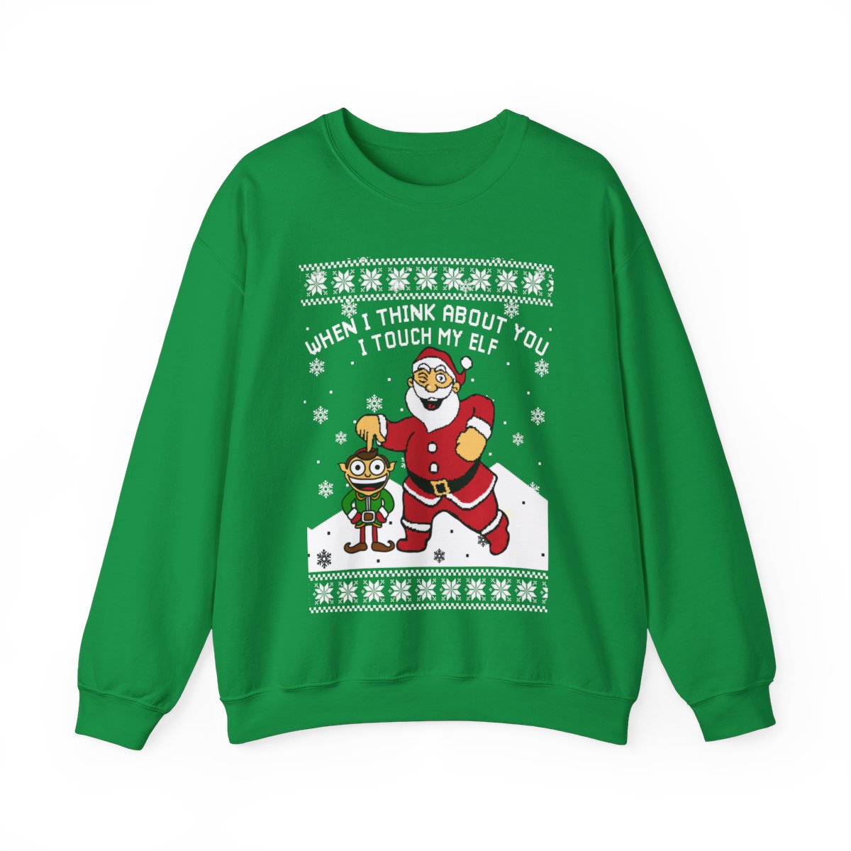 When I Think About You I Touch My Elf Ugly Christmas Sweatshirt Womens