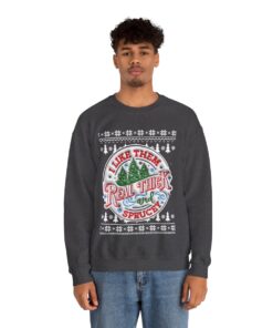 I Like Them Real Thick and Sprucey Sweatshirt For Men 11