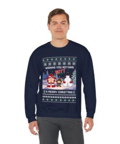 Alternative view of Wishing You Nothing Butt A Merry Christmas Ugly Sweatshirt For Men