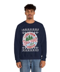 I Like Them Real Thick and Sprucey Sweatshirt For Men 12