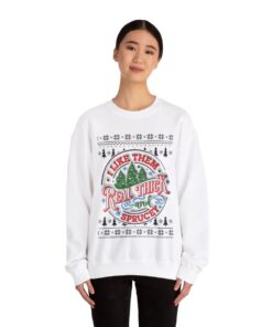 Alternative view of I Like Them Real Thick and Sprucey Ugly Christmas Sweatshirt Womens