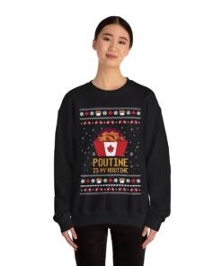 Alternative view of Poutine Is My Routine Canadian Funny Food Lover Women's Ugly Sweatshirt