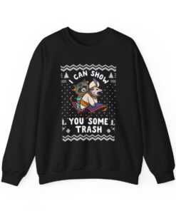 I Can Show You Some Trash Ugly Xmas Sweatshirt