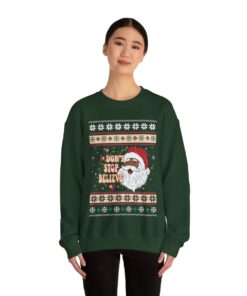 Dont Stop Believin Black Santa Claus Ugly Christmas Sweatshirt Womens