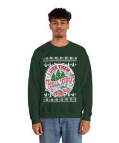 I Like Them Real Thick and Sprucey Sweatshirt For Men 9