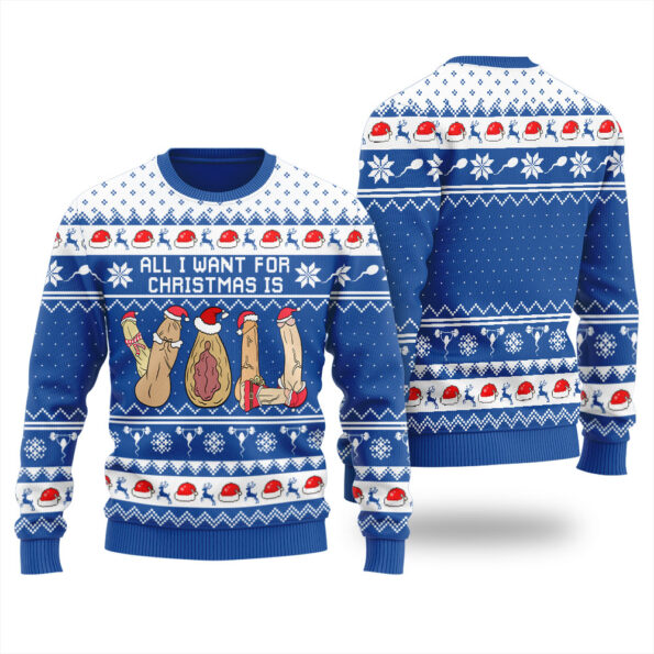 All I Want For Christmas Is Dirty Ugly Sweater Royal