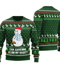 Can Someone Blow My Nose Funny Snowman Ugly Sweater Forest Green