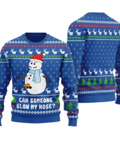 Can Someone Blow My Nose Funny Snowman Ugly Sweater Royal