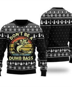 Don't Be A Dumb Bass Ugly Christmas Sweater Black