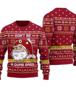 Don't Be A Dumb Bass Ugly Christmas Sweater Cardinal Red
