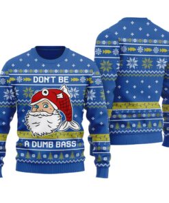 Don't Be A Dumb Bass Ugly Christmas Sweater Royal