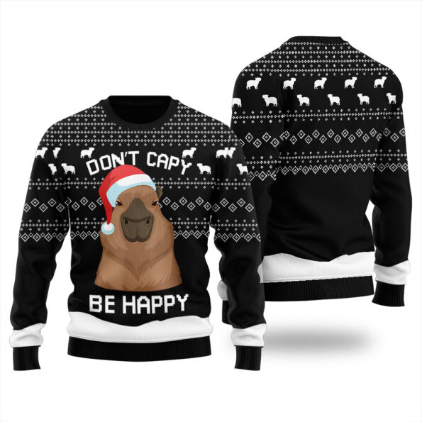 Dont Capy Be Happy Capybara Ugly Christmas Sweater Black