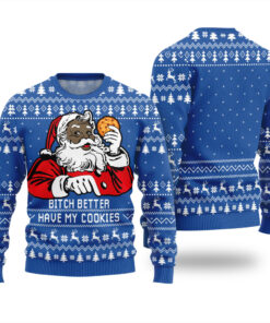 Funny Santa Have My Cookies Ugly Christmas Sweater Royal