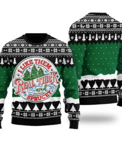 I Like Them Real Thick And Sprucey Christmas Sweater Black