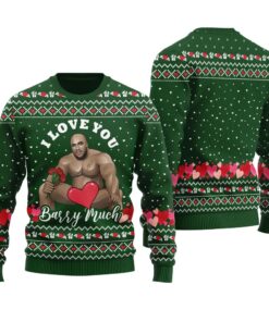 I Love You Barry Much Funny Ugly Christmas Sweater Forest Green