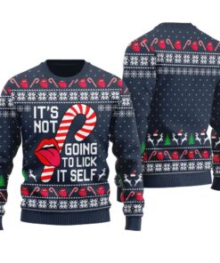 It's Not Going To Lick It Self Ugly Christmas Sweater Navy