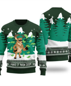 Make It Rain Deer Funny Ugly Christmas Sweater Forest Green