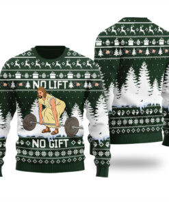 No Lift No Gift Ugly Christmas Sweater Forest Green