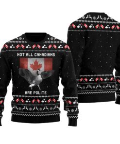 Not All Canadians Are Polite Funny Ugly Christmas Sweater Black