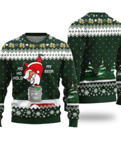 Santa Ho Ho Hold My Beer Christmas Sweater Forest Green
