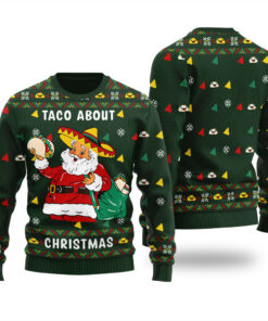 Santa Taco Bout Christmas Ugly Sweater Forest Green