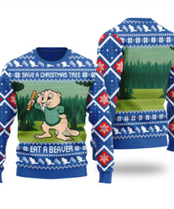Save A Christmas Tree Eat A Beaver Ugly Christmas Sweater Royal
