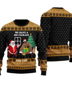 We Have Big Package For You Ugly Christmas Sweater Black
