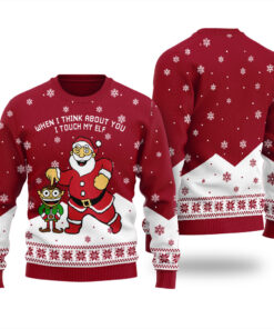 When I Think About You I Touch My Elf Ugly Sweater Cardinal Red