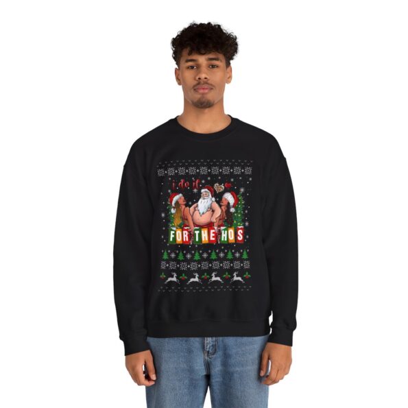 Sexy Santa Do It For The Hos Christmas Sweatshirt For Men