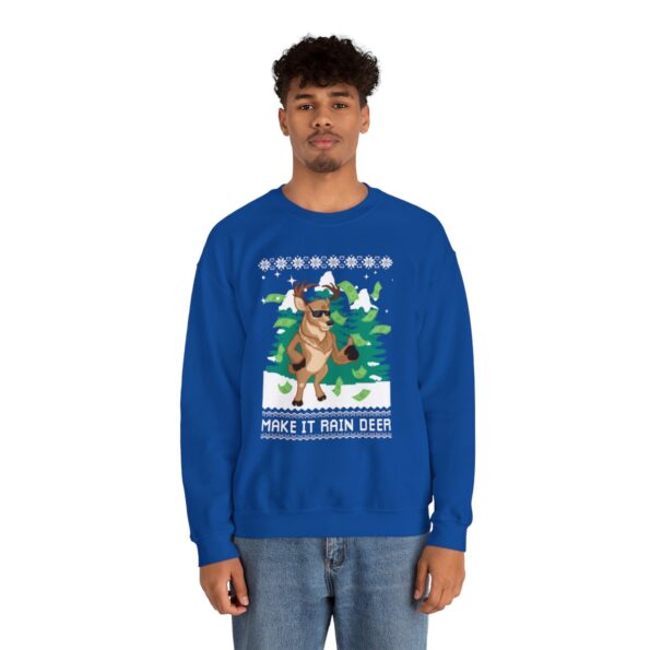 Make It Rain Reindeer Ugly Xmas Sweatshirt