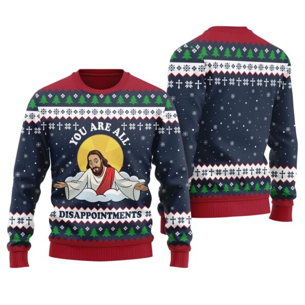 Funny You Are All Disappointments Ugly Sweater Navy