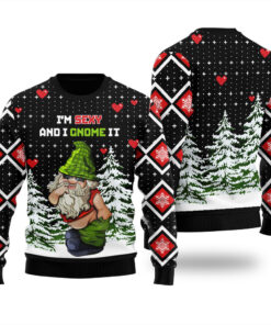 I'm Sexy And I Gnome It Ugly Christmas Sweater Black
