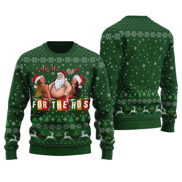 Sexy Santa Do It For The Hos Ugly Sweater Forest Green
